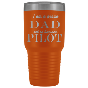 Proud Dad, Awesome Pilot Tumblers Orange 