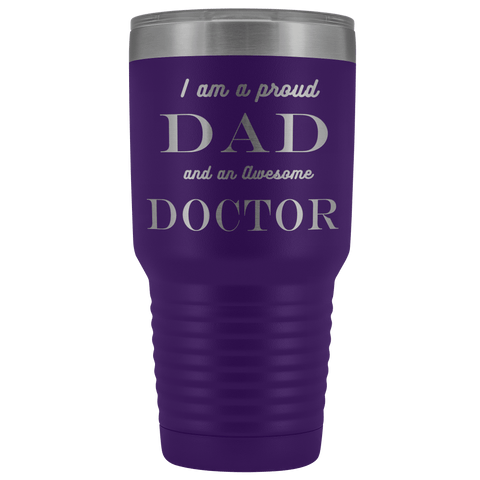 Image of Proud Dad, Awesome Doctor Tumblers Purple 