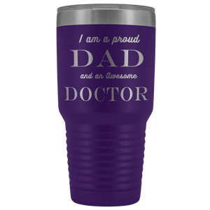 Proud Dad, Awesome Doctor Tumblers Purple 