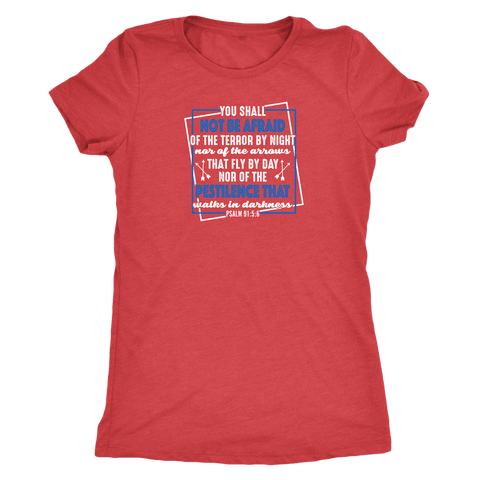 Image of You shall not be afraid. Pslam 91: 5-6 Womens White T-shirt Next Level Womens Triblend Vintage Red S