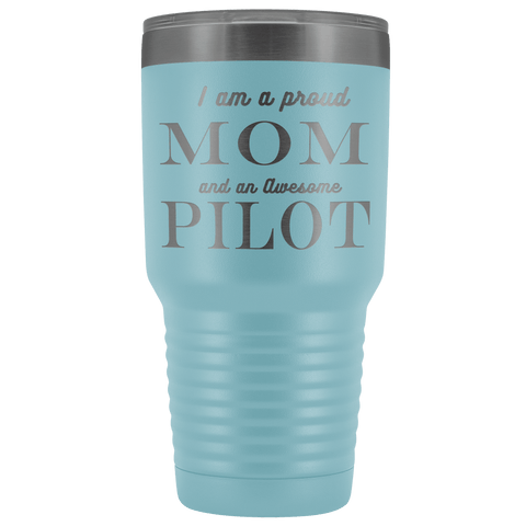 Image of Proud Mom, Awesome Pilot Tumblers Light Blue