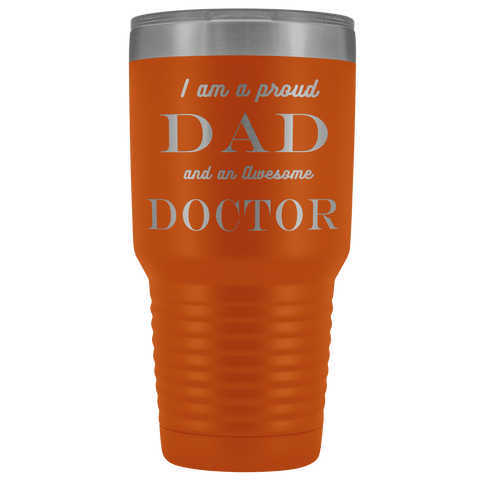 Image of Proud Dad, Awesome Doctor Tumblers Orange 