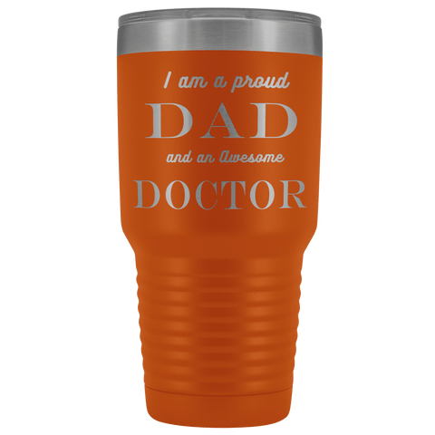 Image of Proud Dad, Awesome Doctor Tumblers Orange