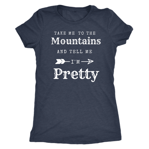 Image of Take Me To The Mountains and Tell Me I'm Pretty T-shirt Next Level Womens Triblend Vintage Navy S