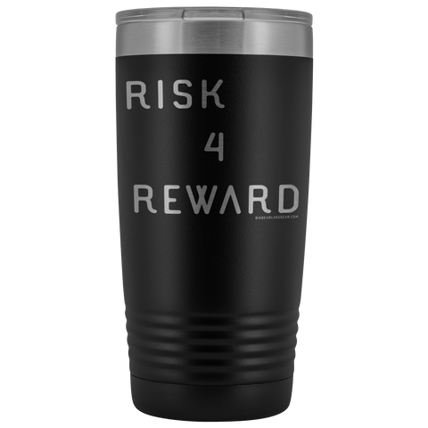 Image of Risk 4 Reward | Try Things and Get Rewards | 20 oz Tumbler Tumblers Black