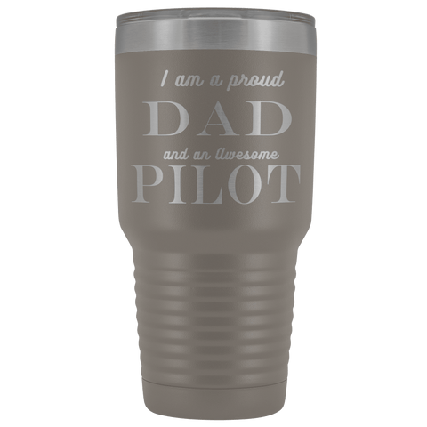 Image of Proud Dad, Awesome Pilot Tumblers Pewter