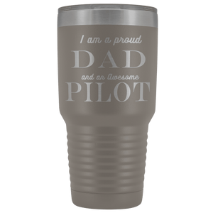 Proud Dad, Awesome Pilot Tumblers Pewter 