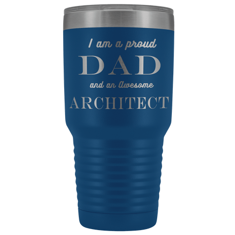 Image of Proud Dad, Awesome Architect Tumblers Blue