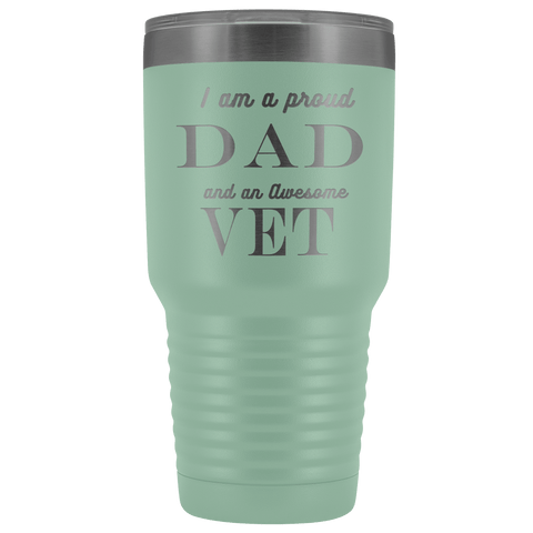 Image of Proud Dad, Awesome Vet Tumblers Teal