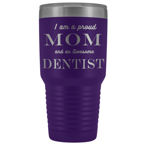 Image of Proud Mom, Awesome Dentist Tumblers Purple