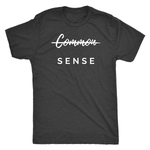 "Common Sense" The Not So Common Sense, Mens Shirt T-shirt Next Level Mens Triblend Vintage Black S