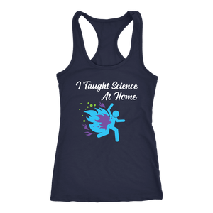 I Taught Science at Home Funny Womens T-Shirt T-shirt Next Level Racerback Tank Navy XS