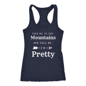 Take Me To The Mountains and Tell Me I'm Pretty T-shirt Next Level Racerback Tank Navy XS