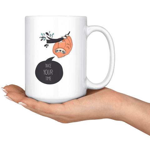 Image of "Take Your Time" Sloth mugs Drinkware