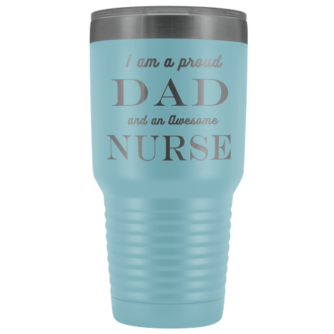 Image of Proud Dad, Awesome Nurse Tumblers Light Blue
