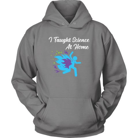 Image of Funny "I Taught Science At Home" Mens T-Shirt T-shirt Unisex Hoodie Grey S