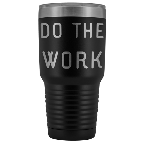 Image of Do The Work | That Is The Secret Tumblers Black 