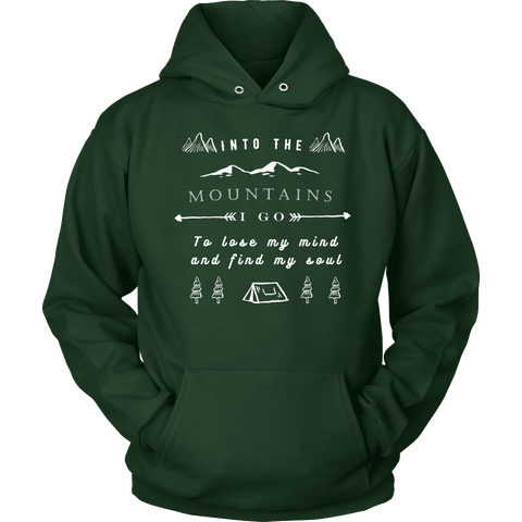 Image of Into the Mountains I Go T-shirt Unisex Hoodie Dark Green S