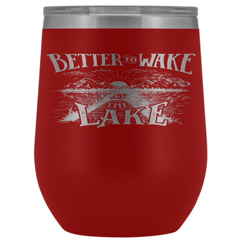 Image of Better to Wake at the Lake | Wine Tumbler Wine Tumbler Red
