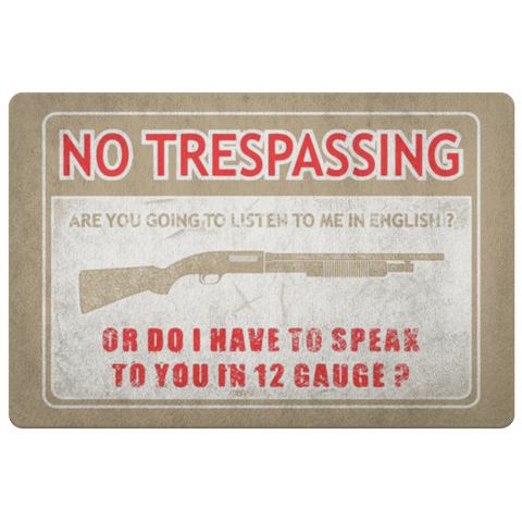 Image of No Trespassing, Speak 12 Gauge Door Mat Doormat Khaki