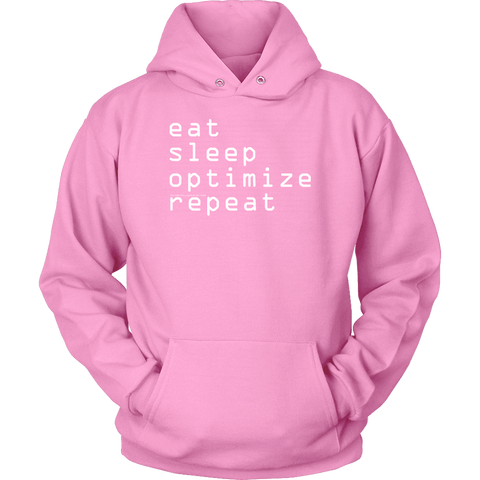 Image of eat, sleep, optimize repeat Hoodie V.1 T-shirt Unisex Hoodie Pink S