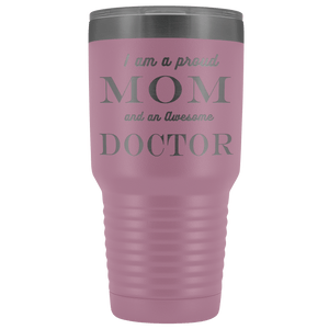 Proud Mom, Awesome Doctor Tumblers Light Purple 