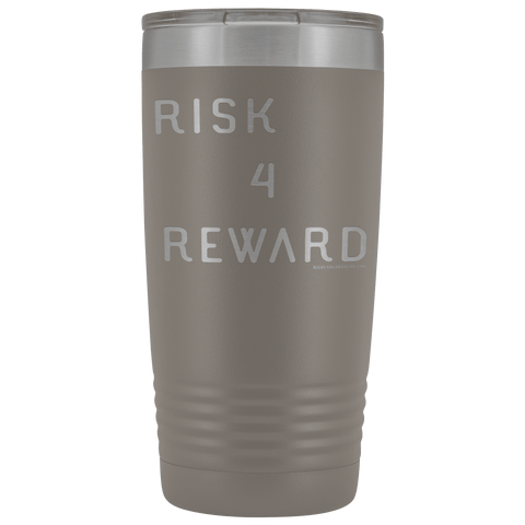 Image of Risk 4 Reward | Try Things and Get Rewards | 20 oz Tumbler Tumblers Pewter
