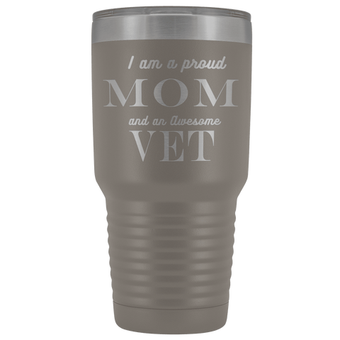 Image of Proud Mom, Awesome Vet Tumblers Pewter 