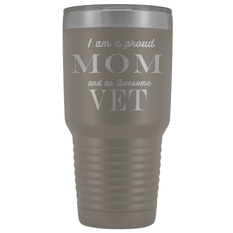 Image of Proud Mom, Awesome Vet Tumblers Pewter