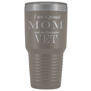 Proud Mom, Awesome Vet Tumblers Pewter 