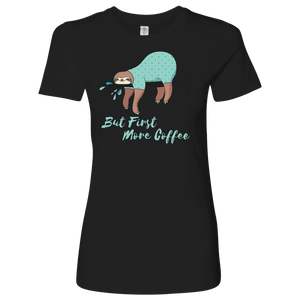 "More Coffee" Funny Sloth Shirts T-shirt Next Level Womens Shirt Black S