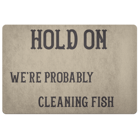 Image of Hold On We're Probably Cleaning Fish | Solid Color Background Doormat Khaki