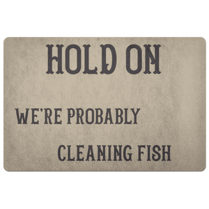 Hold On We're Probably Cleaning Fish | Solid Color Background Doormat Khaki 