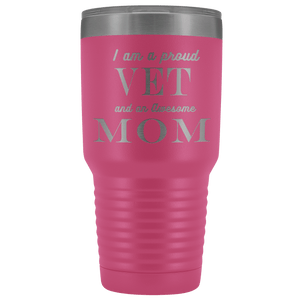 Proud Vet, Awesome Mom Tumblers Pink 