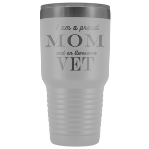 Proud Mom, Awesome Vet Tumblers White 