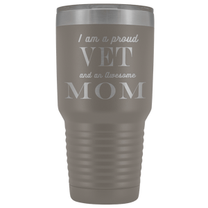Proud Vet, Awesome Mom Tumblers Pewter 