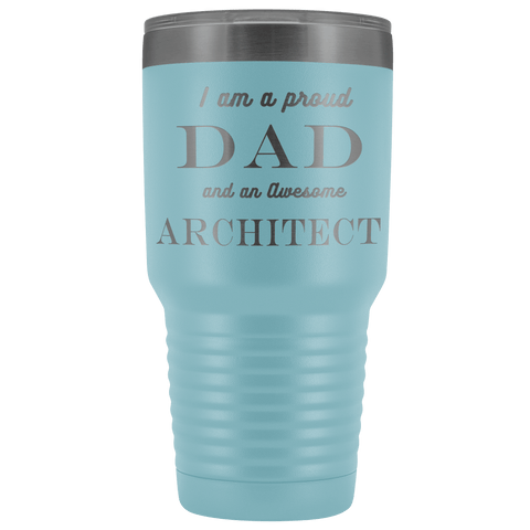 Image of Proud Dad, Awesome Architect Tumblers Light Blue