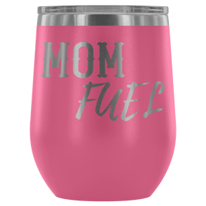 Premium Etched Wine Tumbler, "Mom Fuel" Wine Tumbler Pink 