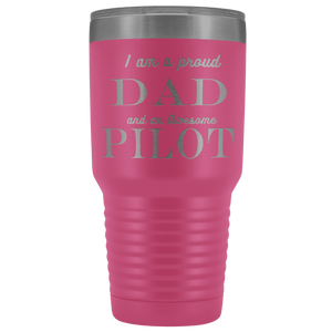 Proud Dad, Awesome Pilot Tumblers Pink 