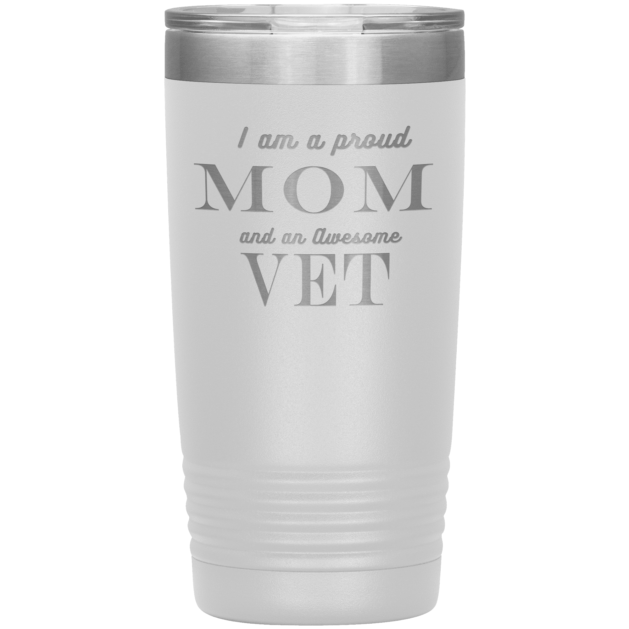 Proud Mom and Awesome Vet Tumblers White 