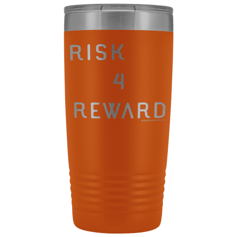 Image of Risk 4 Reward | Try Things and Get Rewards | 20 oz Tumbler Tumblers Orange 