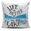Life Is Better At The Lake Pillow Cover Pillow Case 