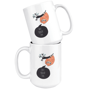 "Take Your Time" Sloth mugs Drinkware 