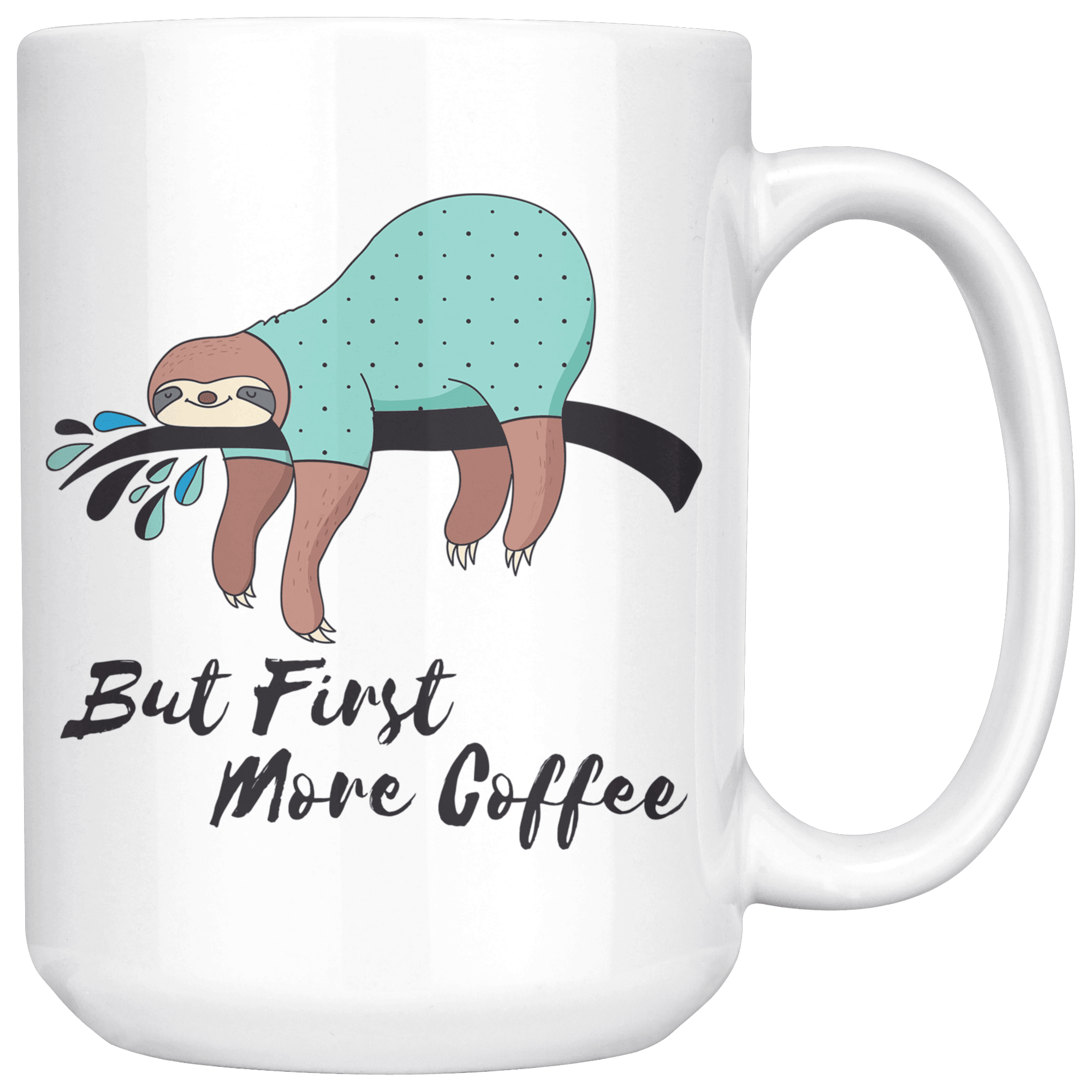 More Coffee Sloth Mug Drinkware 15oz Mug 