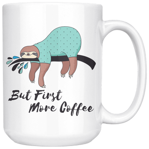 More Coffee Sloth Mug Drinkware 15oz Mug 