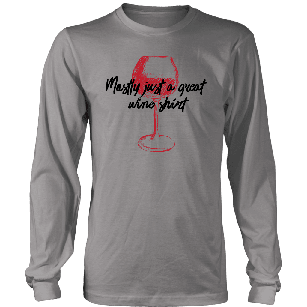 Mostly Wine Shirt T-shirt District Long Sleeve Shirt Grey S