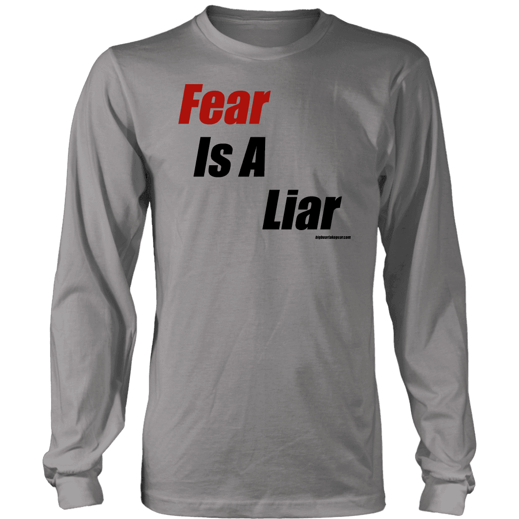 Fear is a Liar, Bold T-shirt District Long Sleeve Shirt Grey S