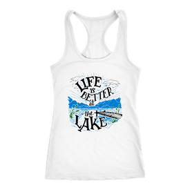 Life is Better At The Lake Womens Shirts