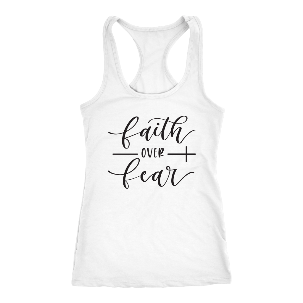 Faith Over Fear Womens Black Print T-shirt Next Level Racerback Tank White XS