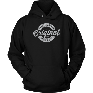 Stay Real, Stay Original | Long Sleeves and Hoodies T-shirt Unisex Hoodie Black S